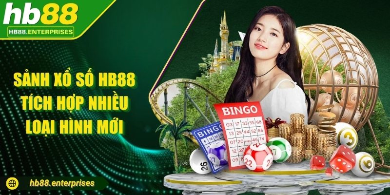 Sảnh xổ số HB88 tích hợp nhiều loại hình mới